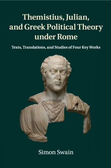 Cover: 9781107633766 | Themistius, Julian, and Greek Political Theory under Rome | Swain