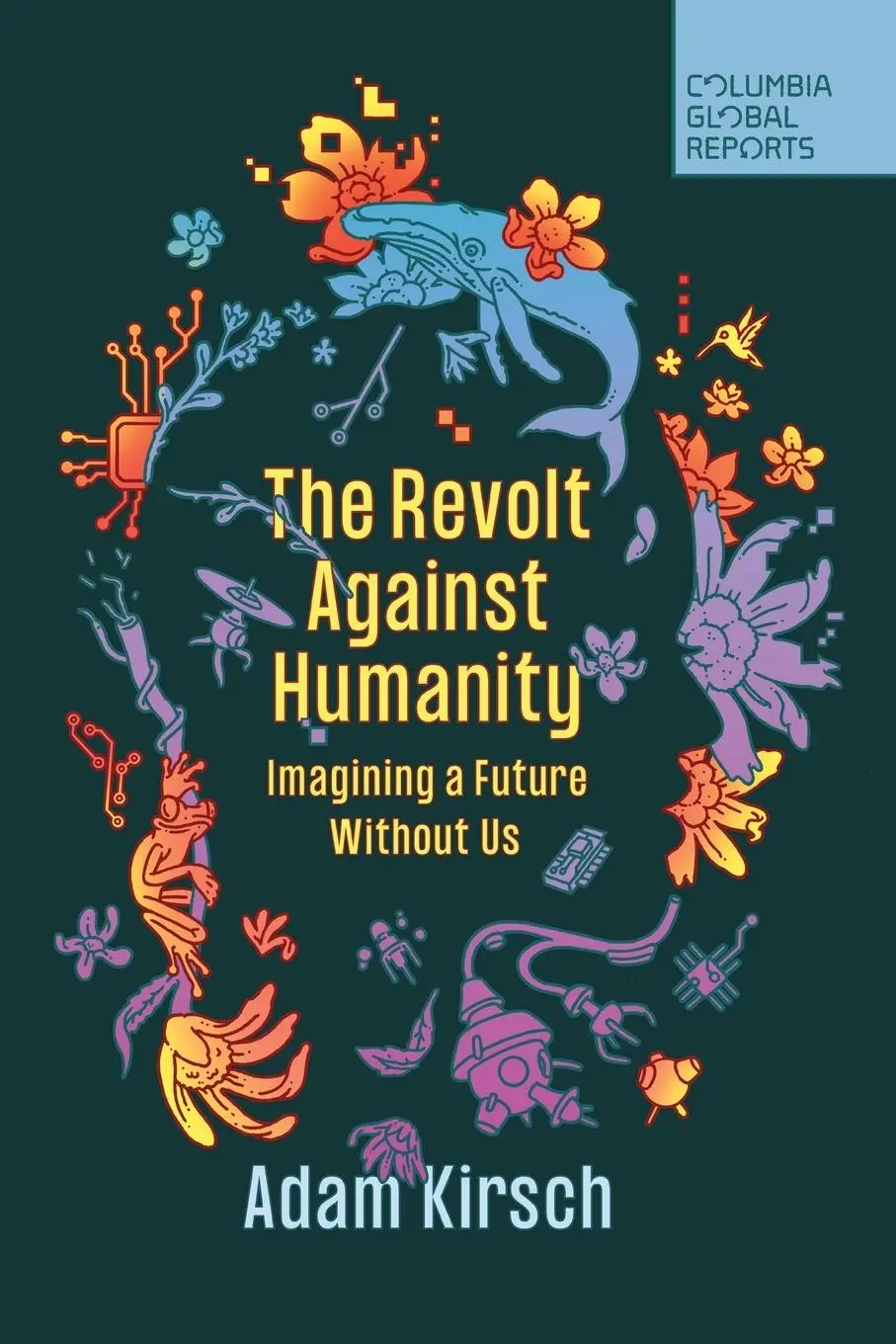 Cover: 9781735913766 | The Revolt Against Humanity | Imagining a Future Without Us | Kirsch