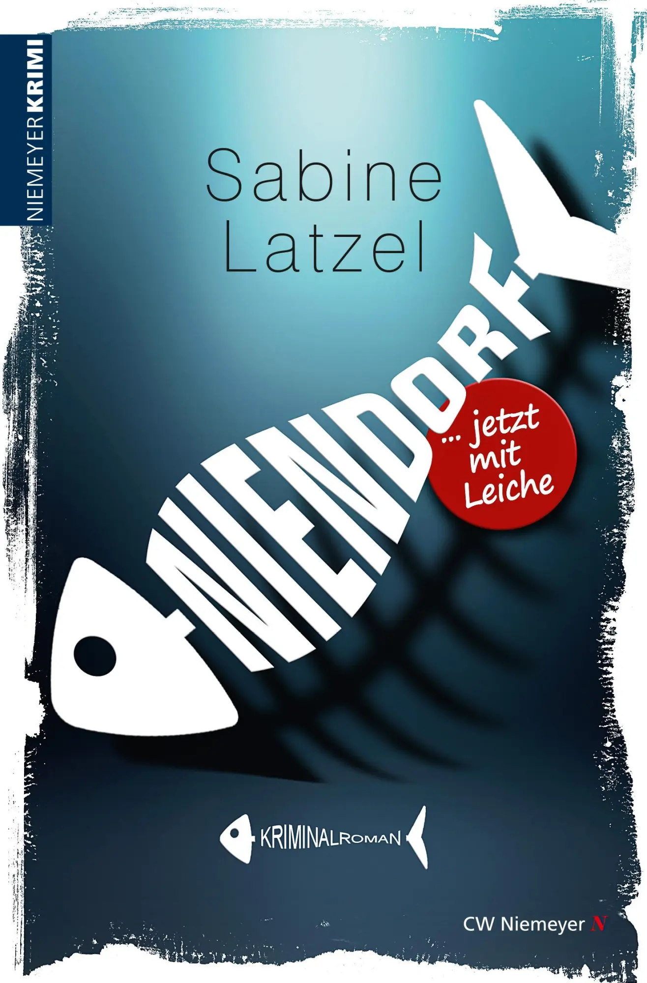 Cover: 9783827193766 | Niendorf ... jetzt mit Leiche | Ostsee-Krimi | Sabine Latzel | Buch