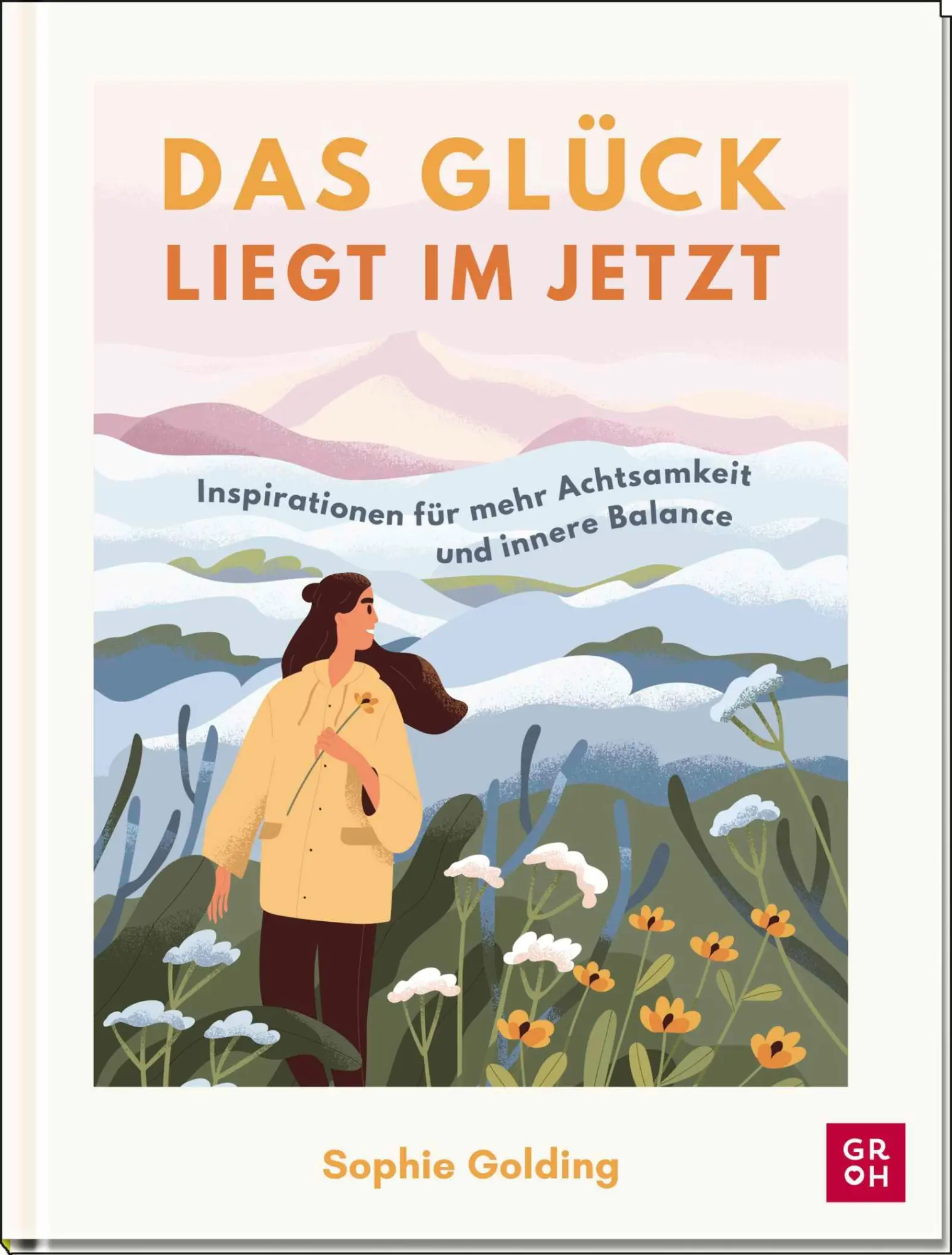 Cover: 9783848503766 | Das Glück liegt im Jetzt | Sophie Golding | Buch | 160 S. | Deutsch