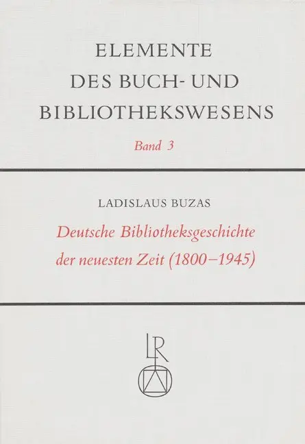Cover: 9783920153766 | Deutsche Bibliotheksgeschichte der neuesten Zeit (1800-1945) | Buch