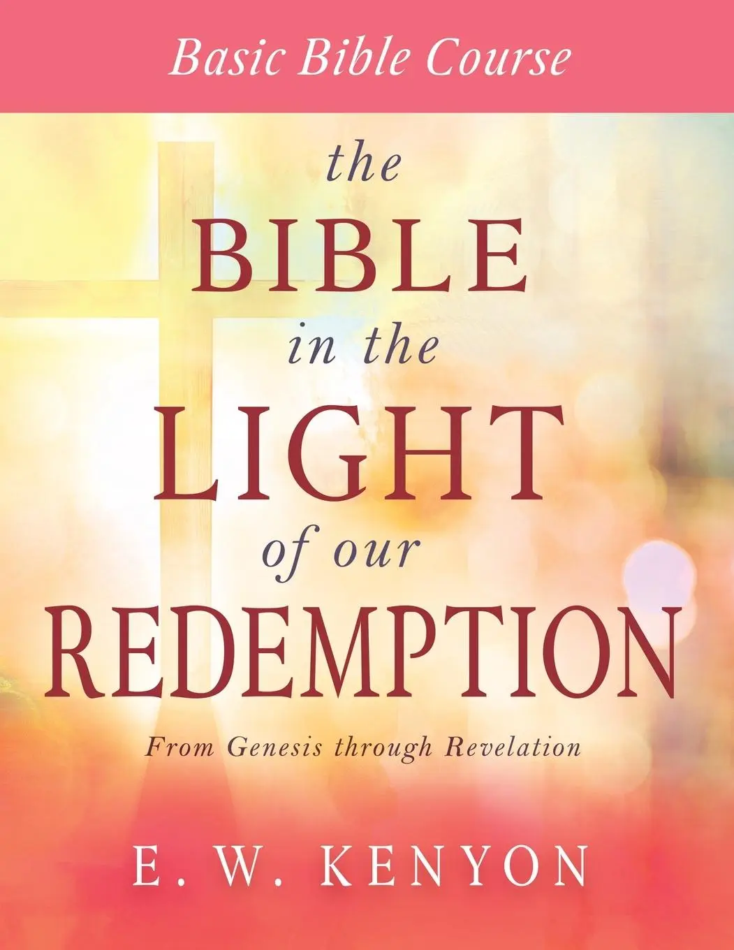 Cover: 9781641233866 | The Bible in the Light of Our Redemption | Basic Bible Course | Kenyon