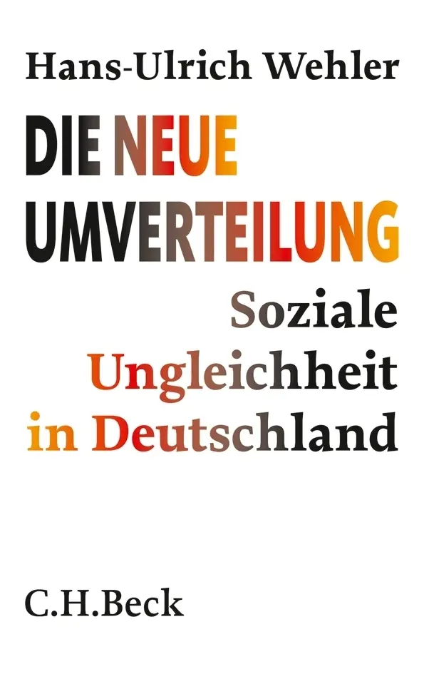 Cover: 9783406643866 | Die neue Umverteilung | Soziale Ungleichheit in Deutschland | Wehler