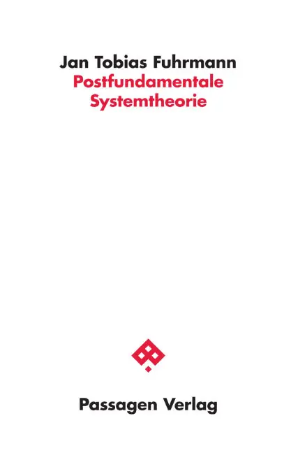 Cover: 9783709203866 | Postfundamentale Systemtheorie | Jan Tobias Fuhrmann | Taschenbuch
