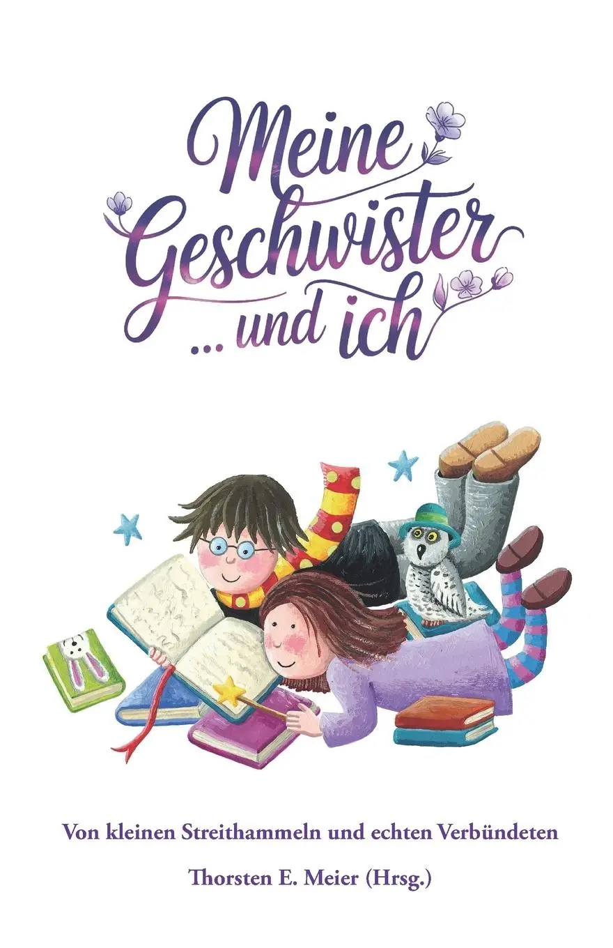 Cover: 9783990513866 | Meine Geschwister ... und ich | Thorsten E. Meier | Taschenbuch | 2025