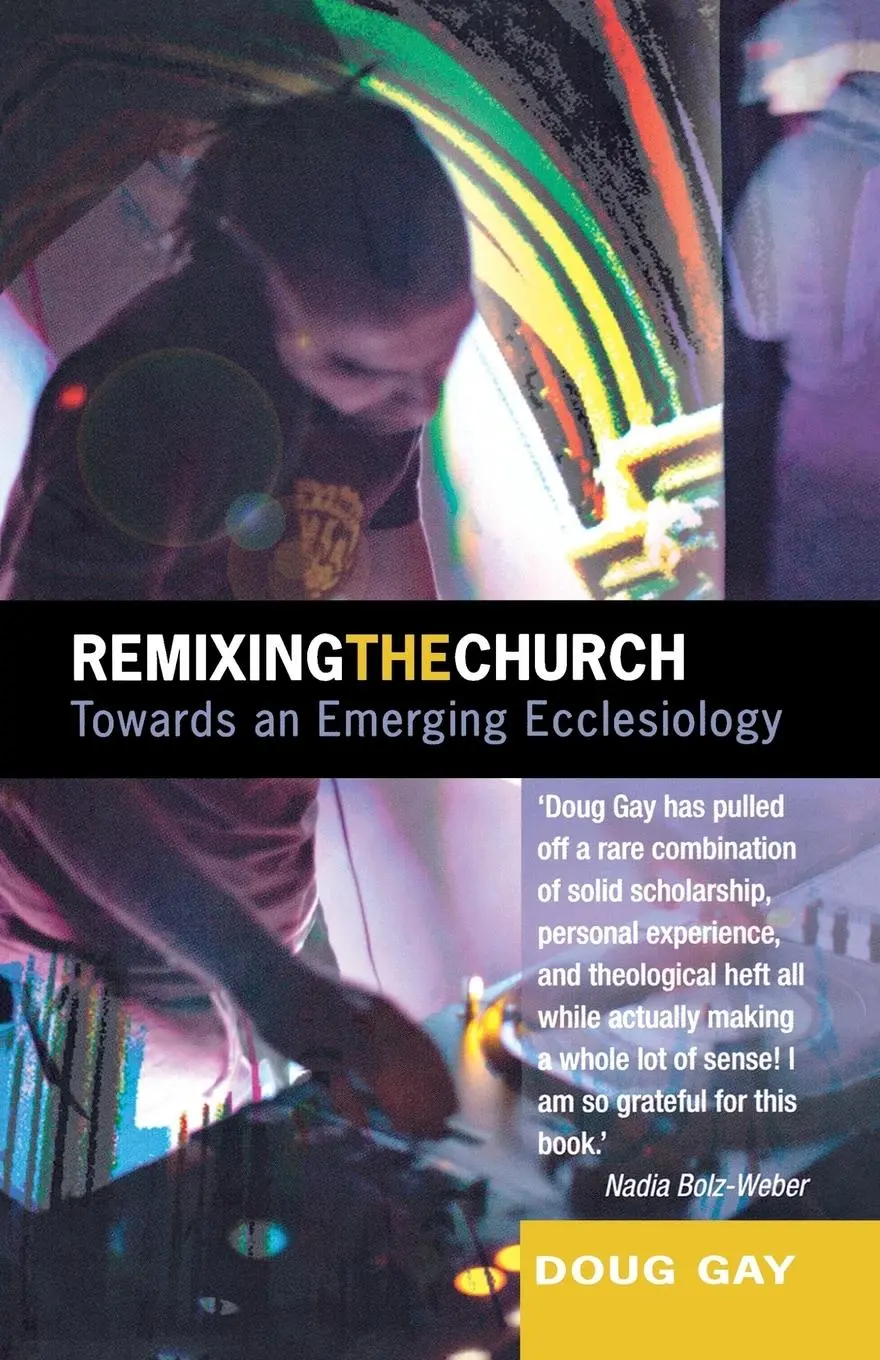 Cover: 9780334043966 | Remixing the Church | Towards an Emerging Ecclesiology | Doug Gay