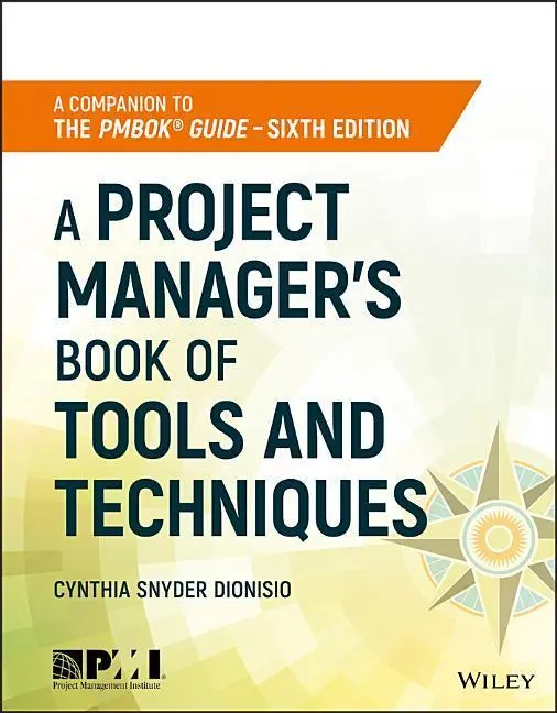 Cover: 9781119423966 | A Project Manager's Book of Tools and Techniques | Dionisio | Buch