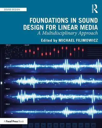 Cover: 9781138093966 | Foundations in Sound Design for Linear Media | Michael Filimowicz
