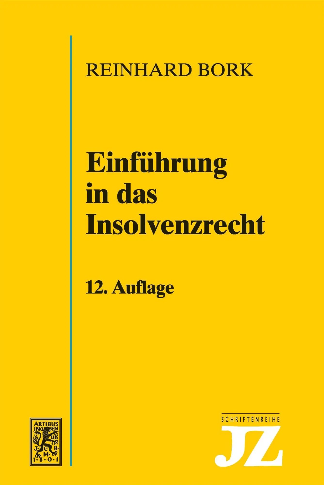 Cover: 9783162003966 | Einführung in das Insolvenzrecht | Reinhard Bork | Taschenbuch | 2026