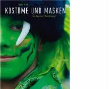 Cover: 9783774303966 | Kostüme und Masken im Kölner Karneval | Claudia Kroth | Buch | 144 S.