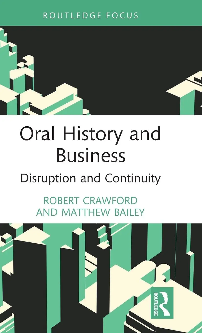 Cover: 9780367774066 | Oral History and Business | Disruption and Continuity | Buch | 2022