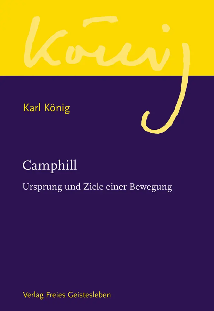 Cover: 9783772524066 | Camphill | Ursprung und Ziele einer Bewegung | Karl König | Buch