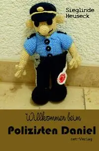 Cover: 9783957204066 | Willkommen beim Polizisten Daniel | Sieglinde Heuseck | Buch | Deutsch