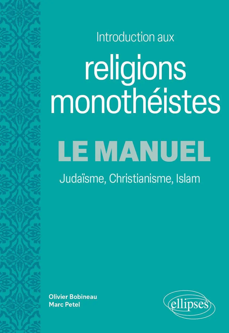 Cover: 9782340114166 | Introduction aux religions monothéistes. Le manuel | Bobineau (u. a.)