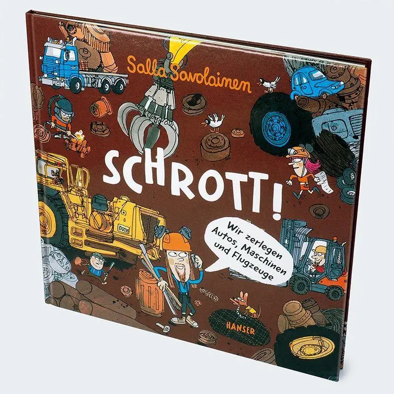 Bild: 9783446284166 | Schrott! | Wir zerlegen Autos, Maschinen und Flugzeuge | Savolainen