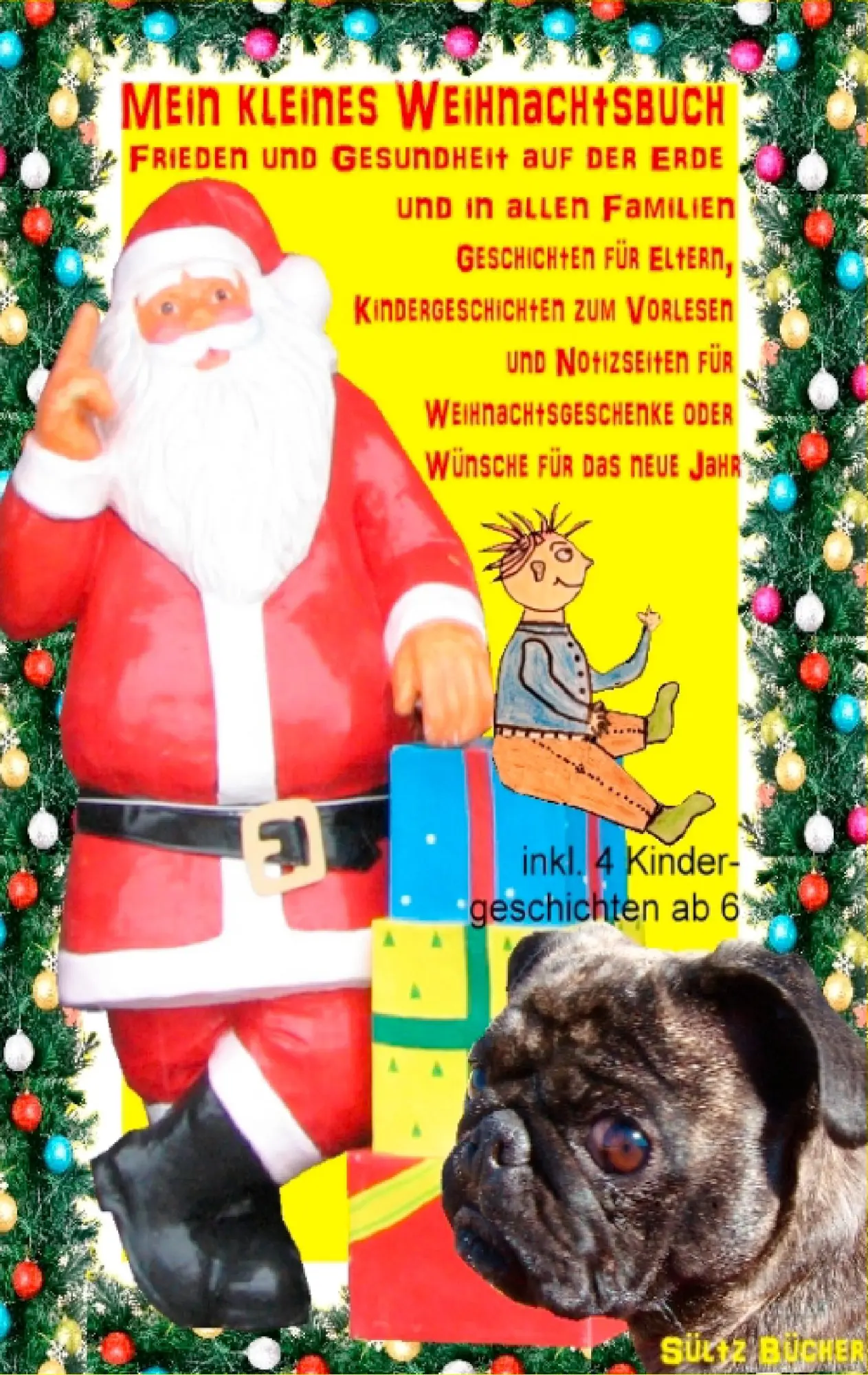 Cover: 9783743114166 | Mein kleines Weihnachtsbuch - Frieden und Gesundheit auf der Erde...