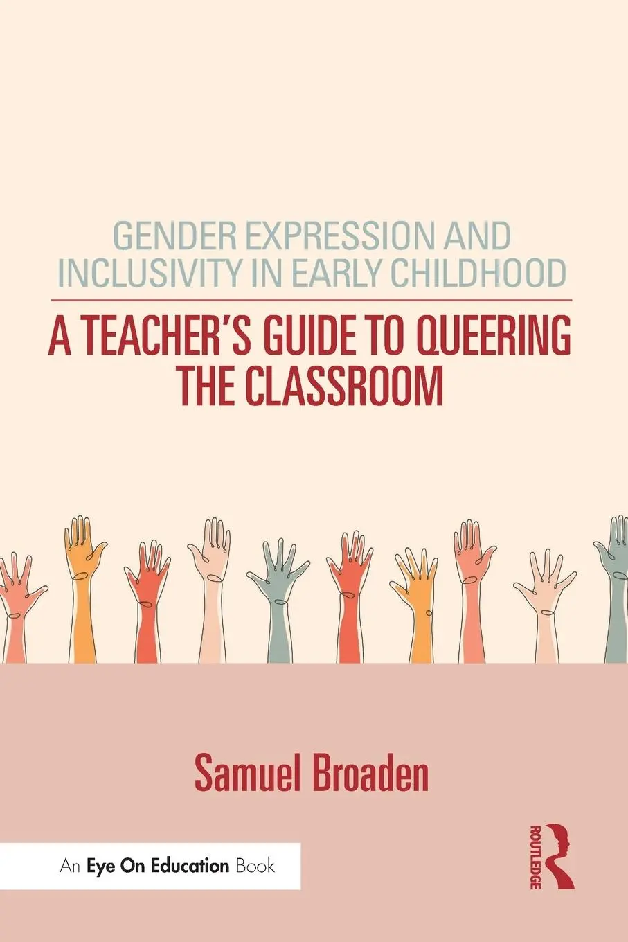 Cover: 9781032554266 | Gender Expression and Inclusivity in Early Childhood | Samuel Broaden