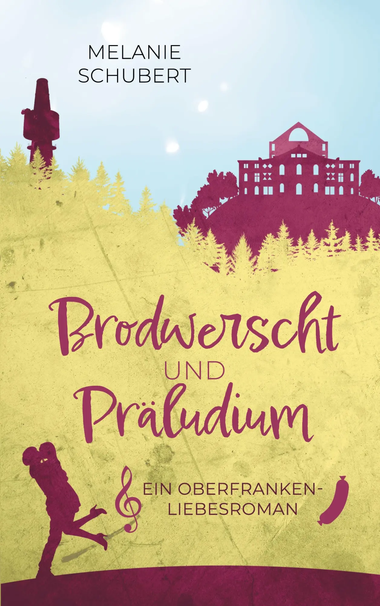 Cover: 9783695144266 | Brodwerscht und Präludium | Ein Oberfranken-Liebesroman | Schubert