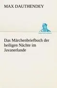 Cover: 9783842414266 | Das Märchenbriefbuch der heiligen Nächte im Javanerlande | Dauthendey