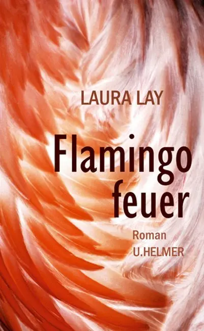 Cover: 9783897414266 | Flamingofeuer | Roman | Lay Laura | Taschenbuch | 240 S. | Deutsch