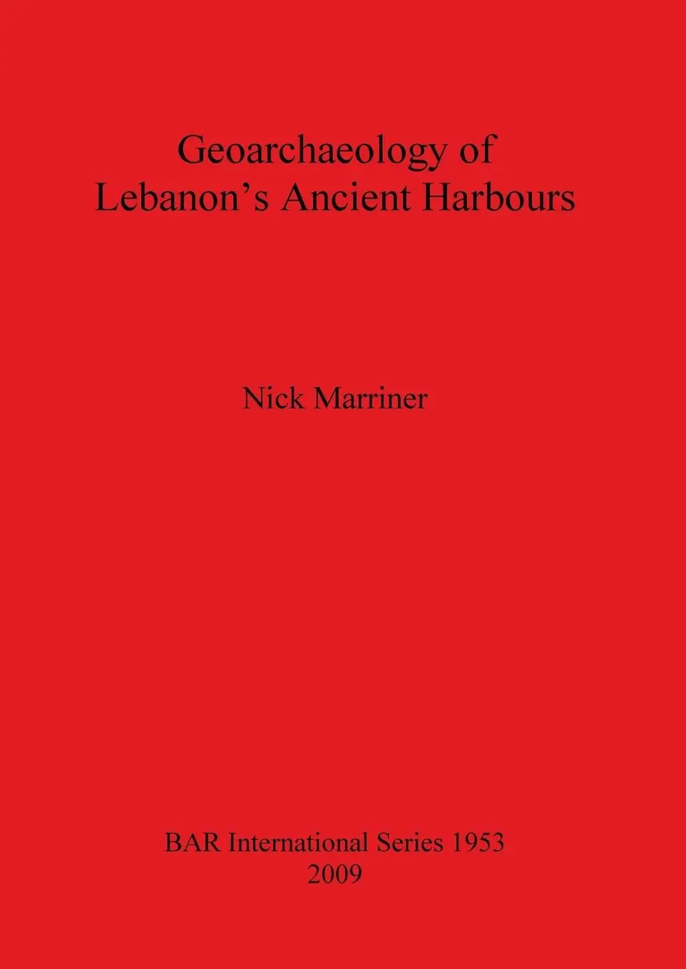 Cover: 9781407304366 | Geoarchaeology of Lebanon's Ancient Harbours | Nick Marriner | Buch
