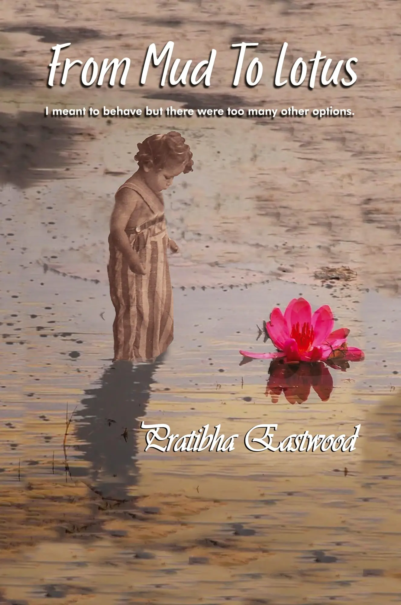 Cover: 9781648044366 | From Mud to Lotus | Pratibha Eastwood | Taschenbuch | Englisch | 2020