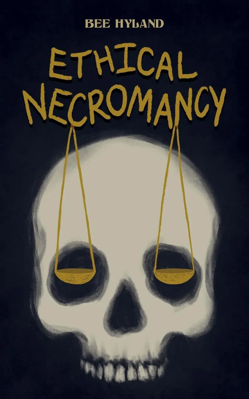 Cover: 9781960724366 | Ethical Necromancy | Bee Hyland | Taschenbuch | Englisch | 2024
