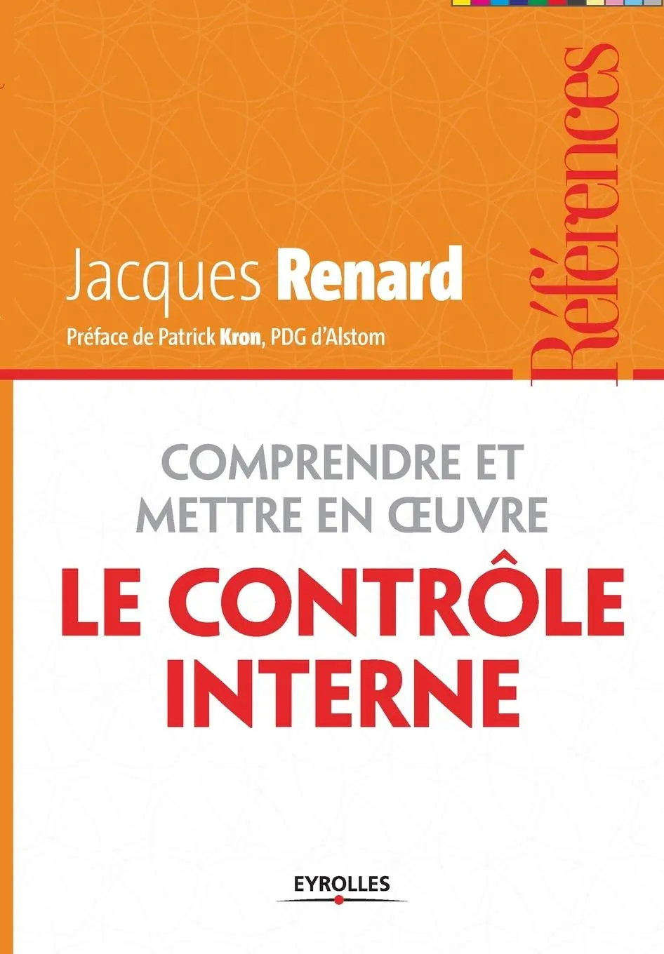 Cover: 9782212554366 | Comprendre et mettre en oeuvre le contrôle interne | Jacques Renard