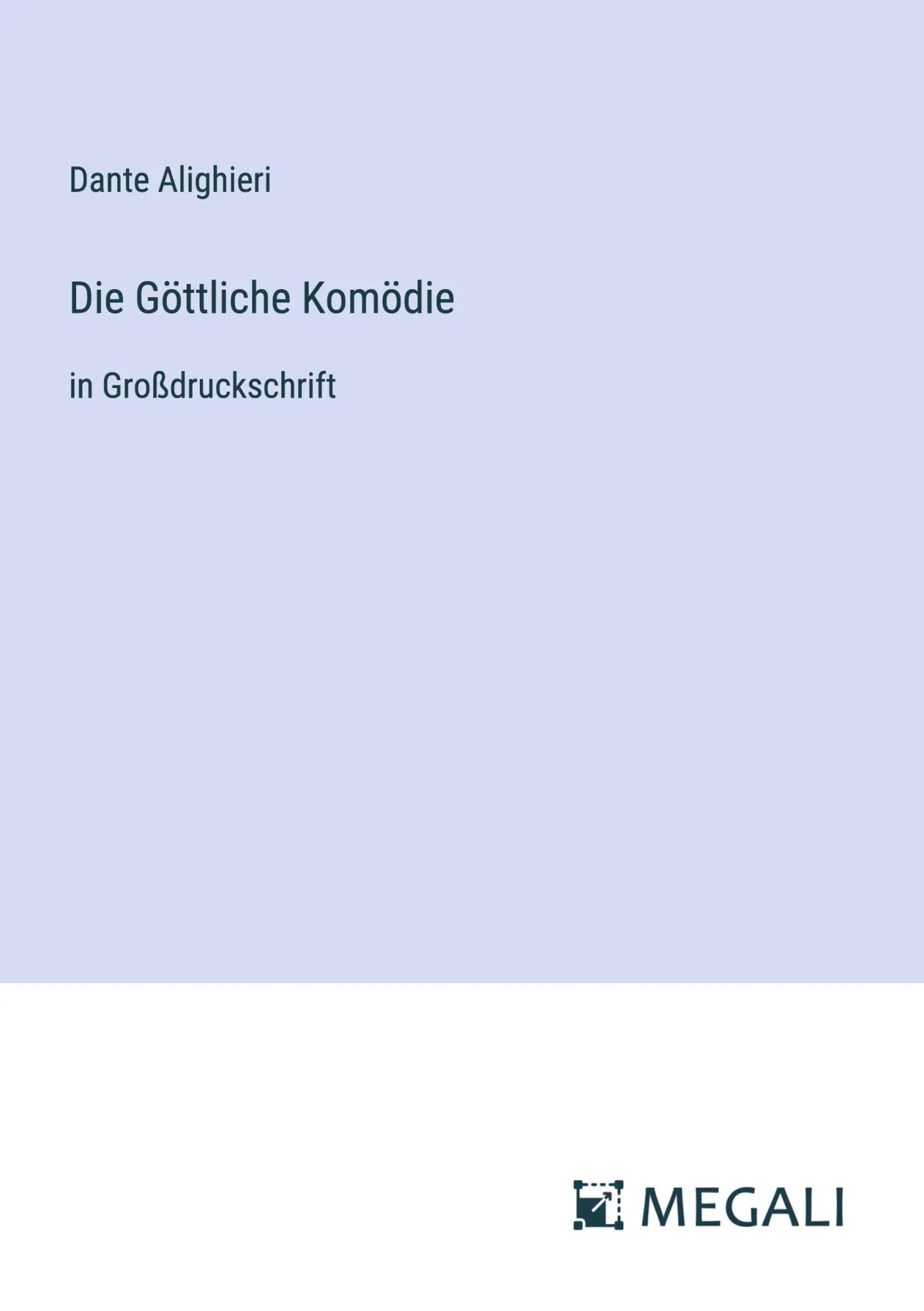 Cover: 9783387314366 | Die Göttliche Komödie | in Großdruckschrift | Dante Alighieri | Buch
