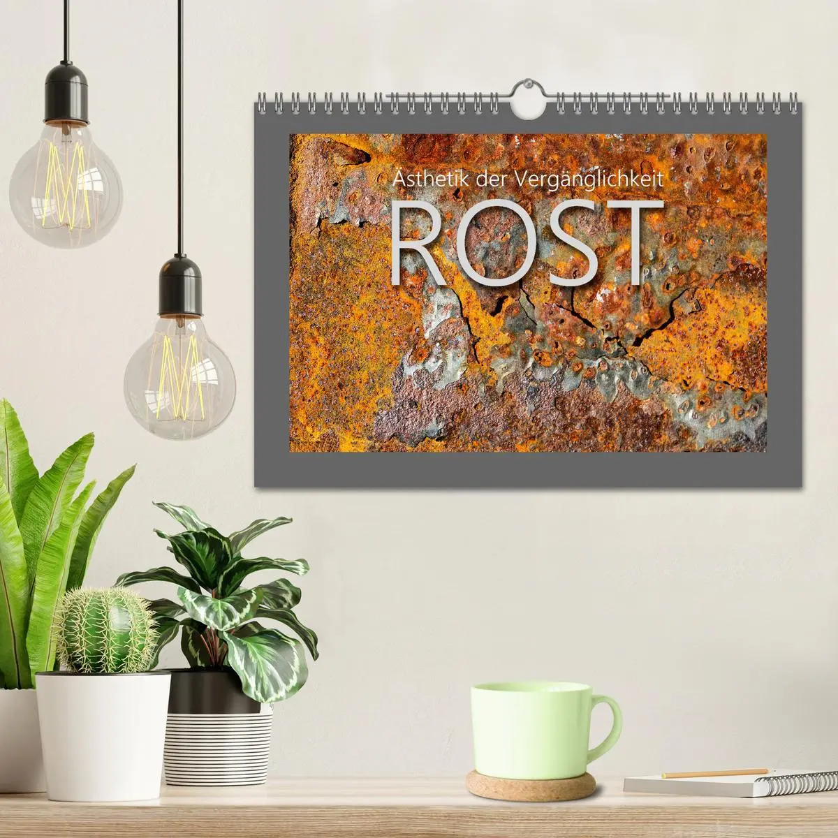 Bild: 9783457914366 | Rost - Ästhetik der Vergänglichkeit (Wandkalender 2026 DIN A4...