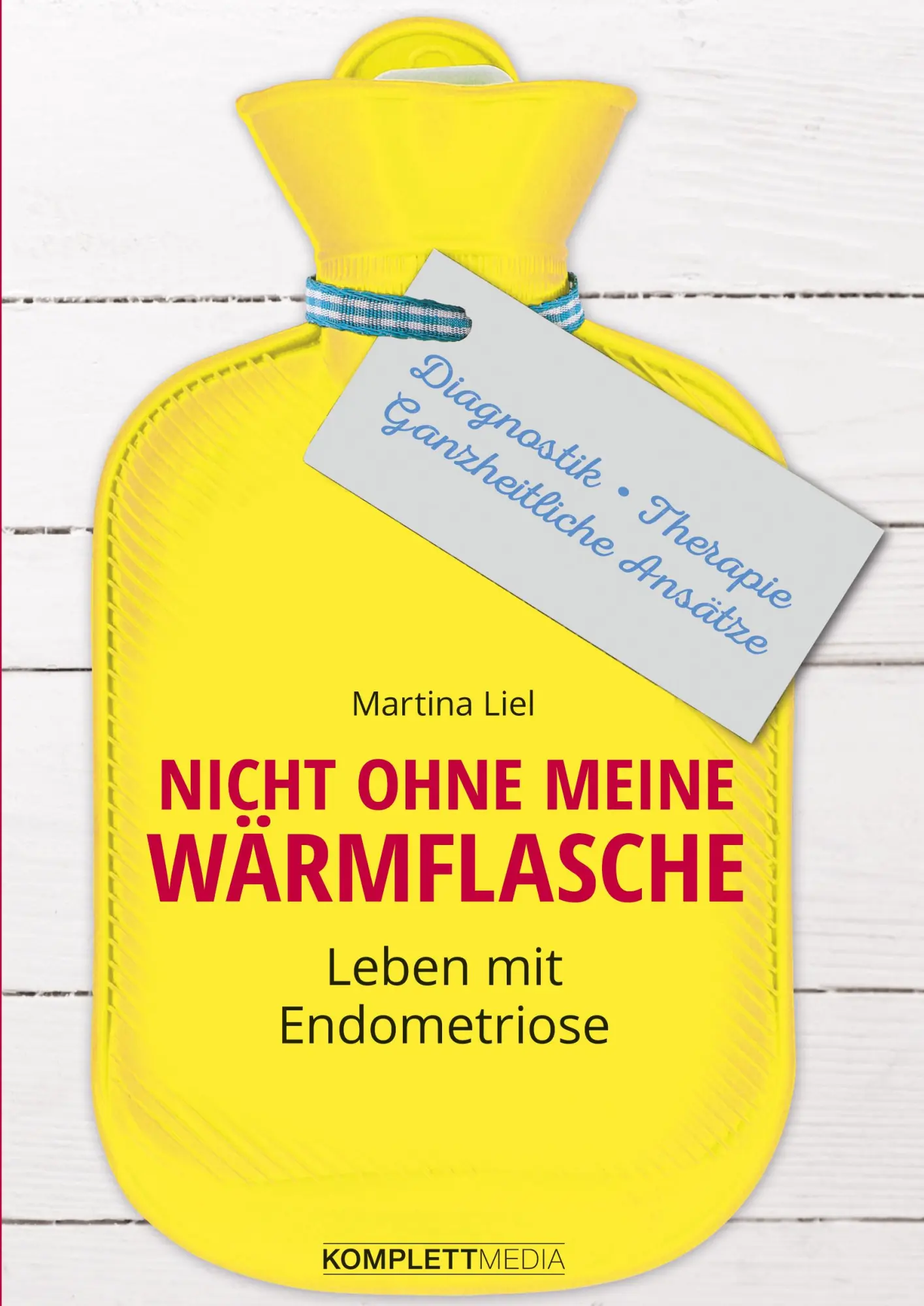 Cover: 9783831204366 | Nicht ohne meine Wärmflasche | Martina Liel | Taschenbuch | 224 S.