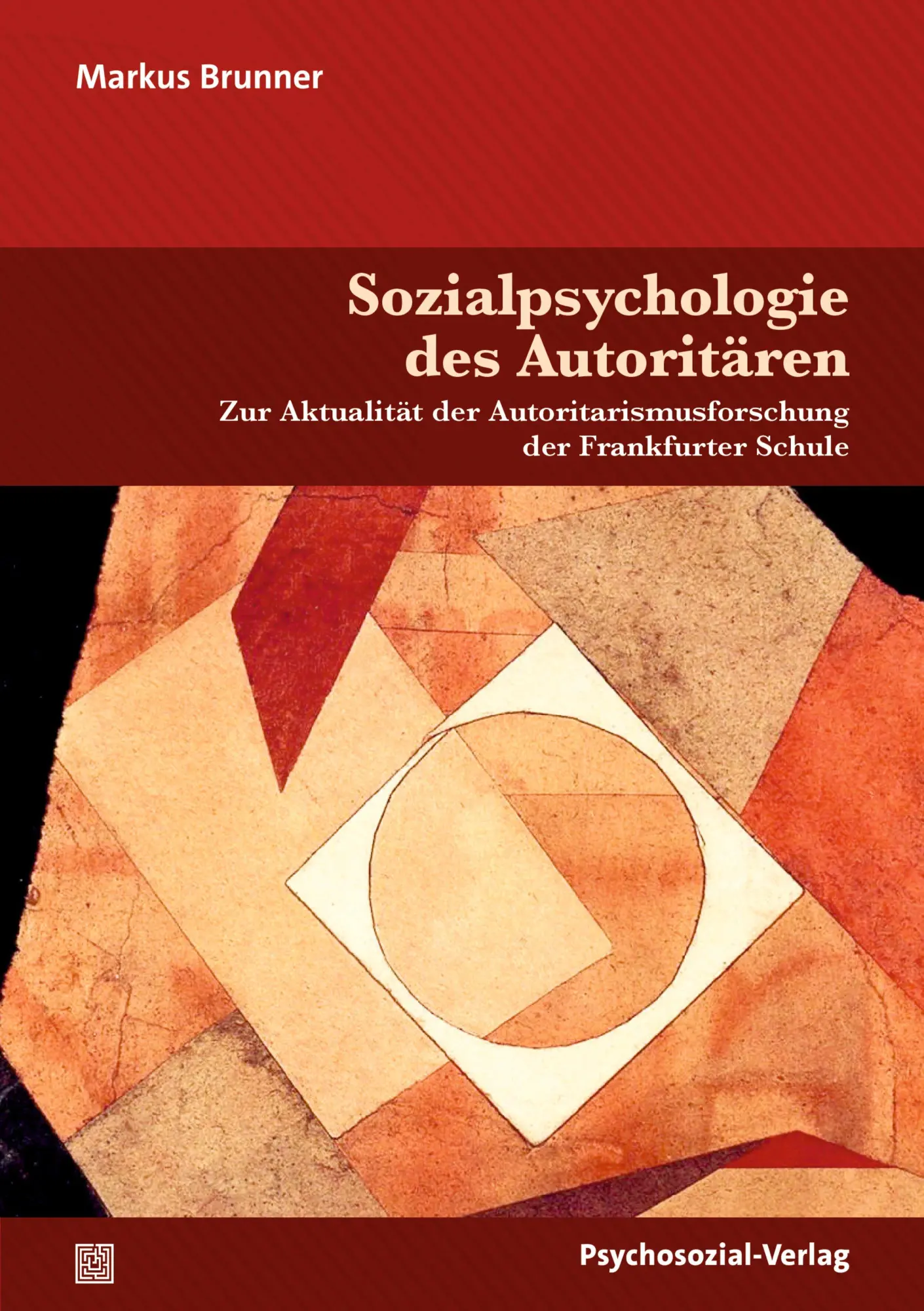 Cover: 9783837934366 | Sozialpsychologie des Autoritären | Markus Brunner | Taschenbuch