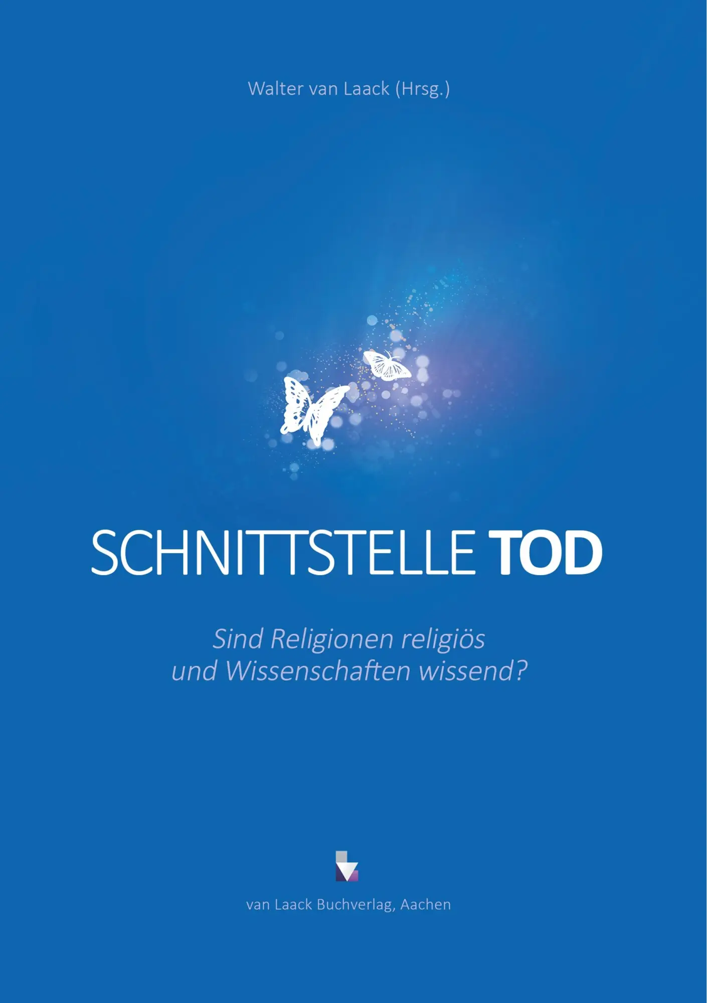 Cover: 9783936624366 | Schnittstelle Tod | Walter van Laack | Taschenbuch | 172 S. | Deutsch