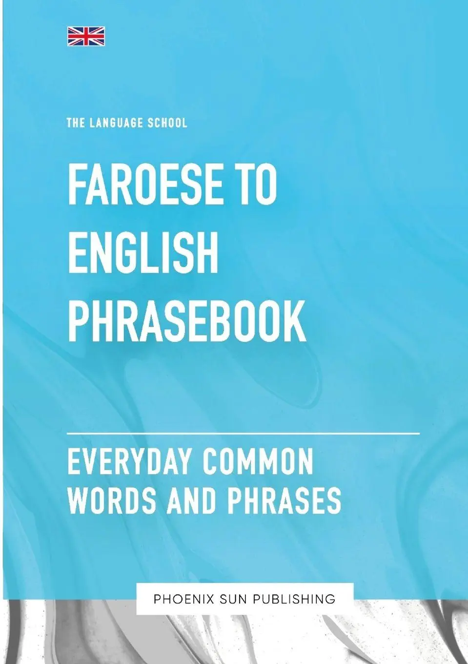 Cover: 9781447514466 | Faroese To English Phrasebook - Everyday Common Words And Phrases