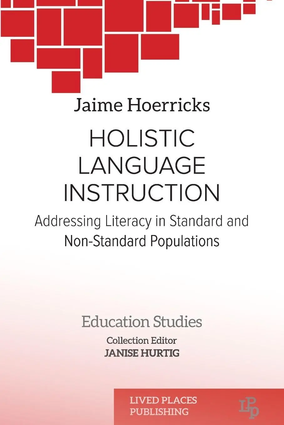 Cover: 9781916704466 | Holistic Language Instruction | Jaime Hoerricks (u. a.) | Taschenbuch Cover: 9781916704466 | Holistic Language Instruction | Jaime Hoerricks (u. a.) | Taschenbuch