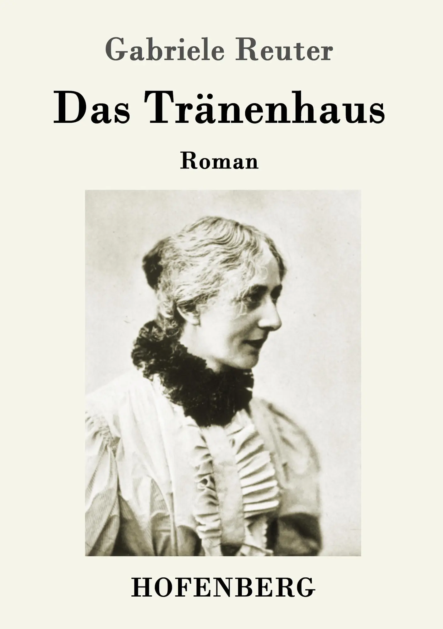 Cover: 9783743704466 | Das Tränenhaus | Roman | Gabriele Reuter | Taschenbuch | 84 S. | 2017