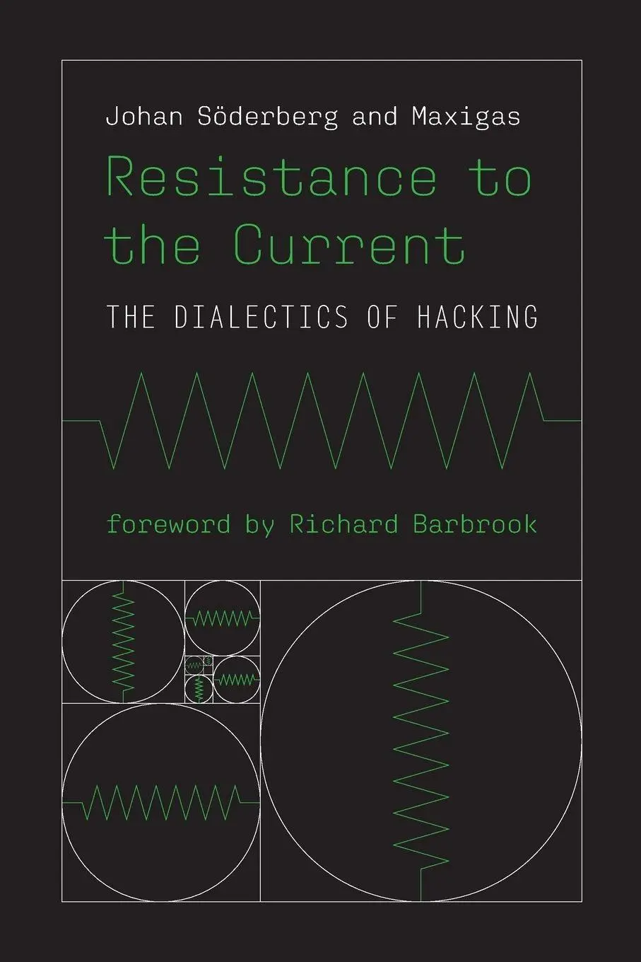 Cover: 9780262544566 | Resistance to the Current | The Dialectics of Hacking | Taschenbuch