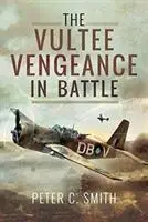 Cover: 9781526704566 | The Vultee Vengeance in Battle | Peter C. Smith | Buch | Gebunden