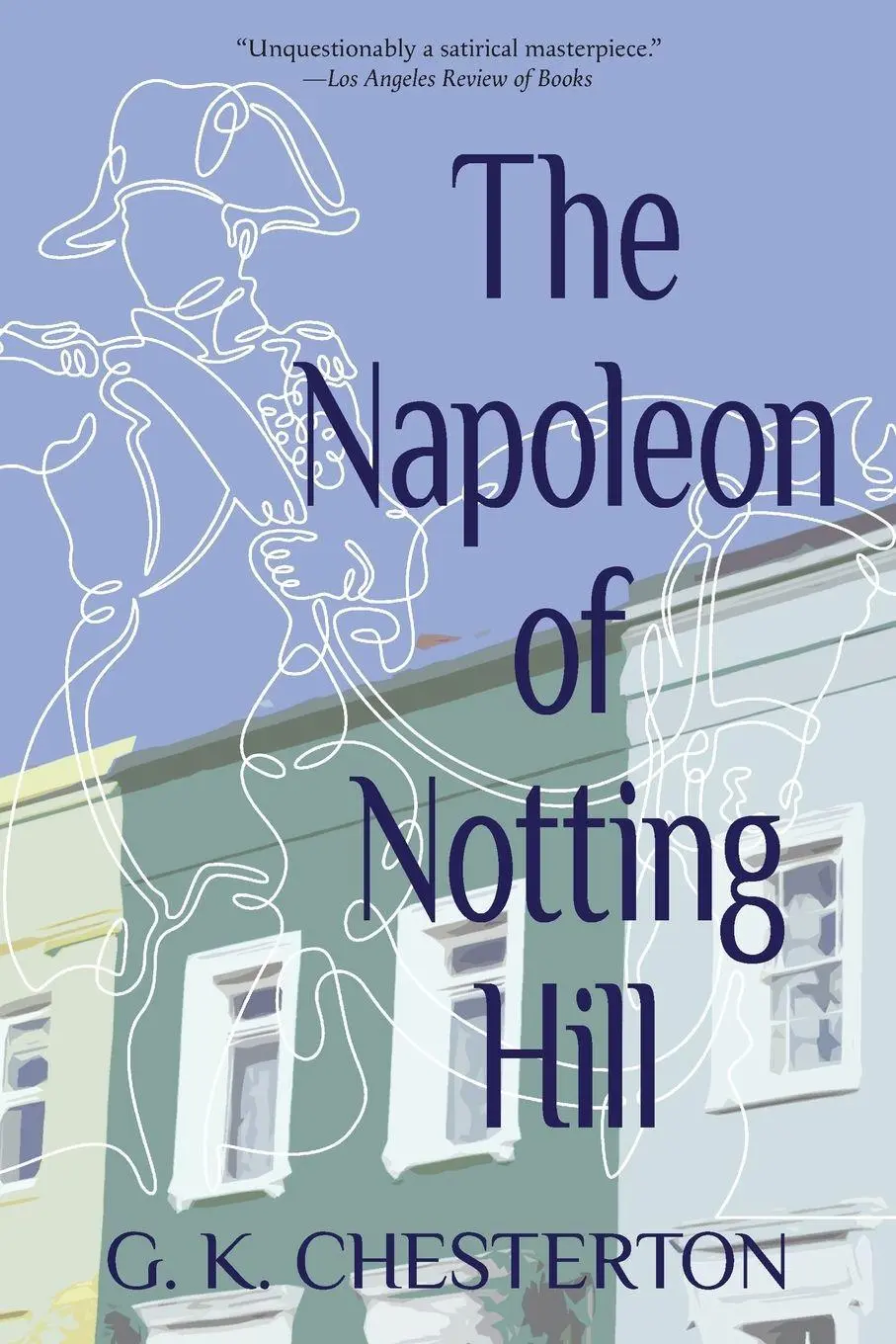 Cover: 9781965684566 | The Napoleon of Notting Hill (Warbler Classics Annotated Edition)