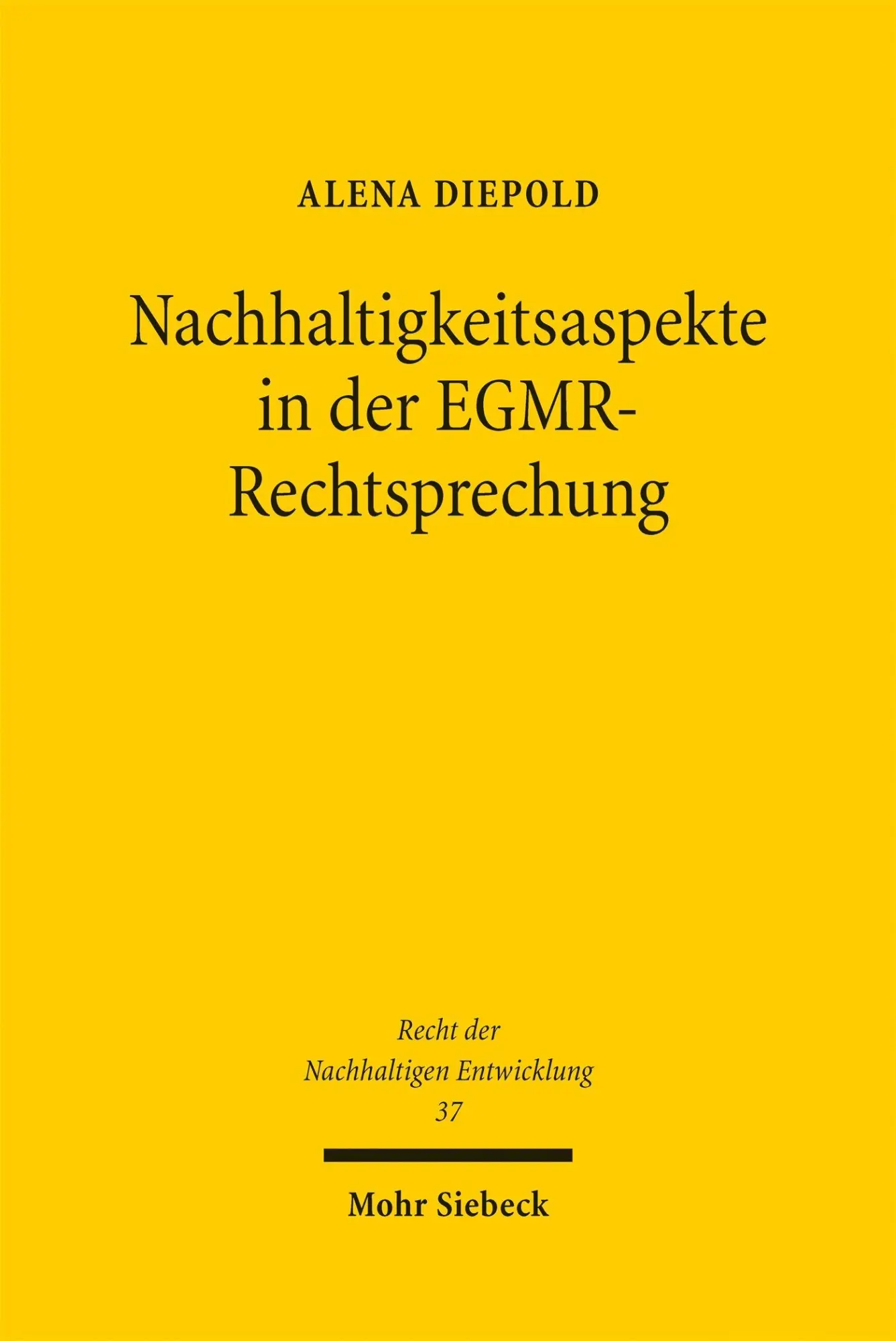Cover: 9783161644566 | Nachhaltigkeitsaspekte in der EGMR-Rechtsprechung | Alena Diepold