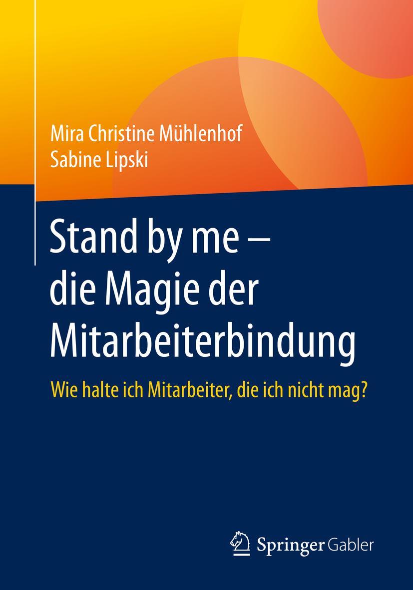 Cover: 9783658274566 | Stand by me - die Magie der Mitarbeiterbindung | Sabine Lipski (u. a.)