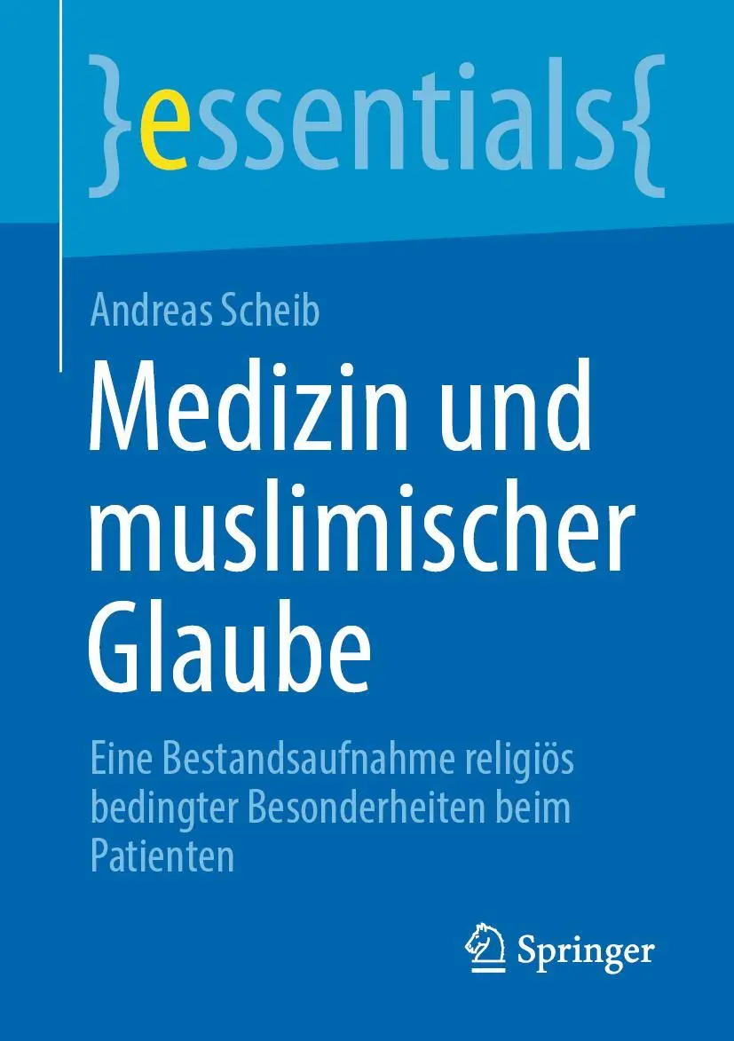 Cover: 9783658344566 | Medizin und muslimischer Glaube | Andreas Scheib | Taschenbuch | 2021