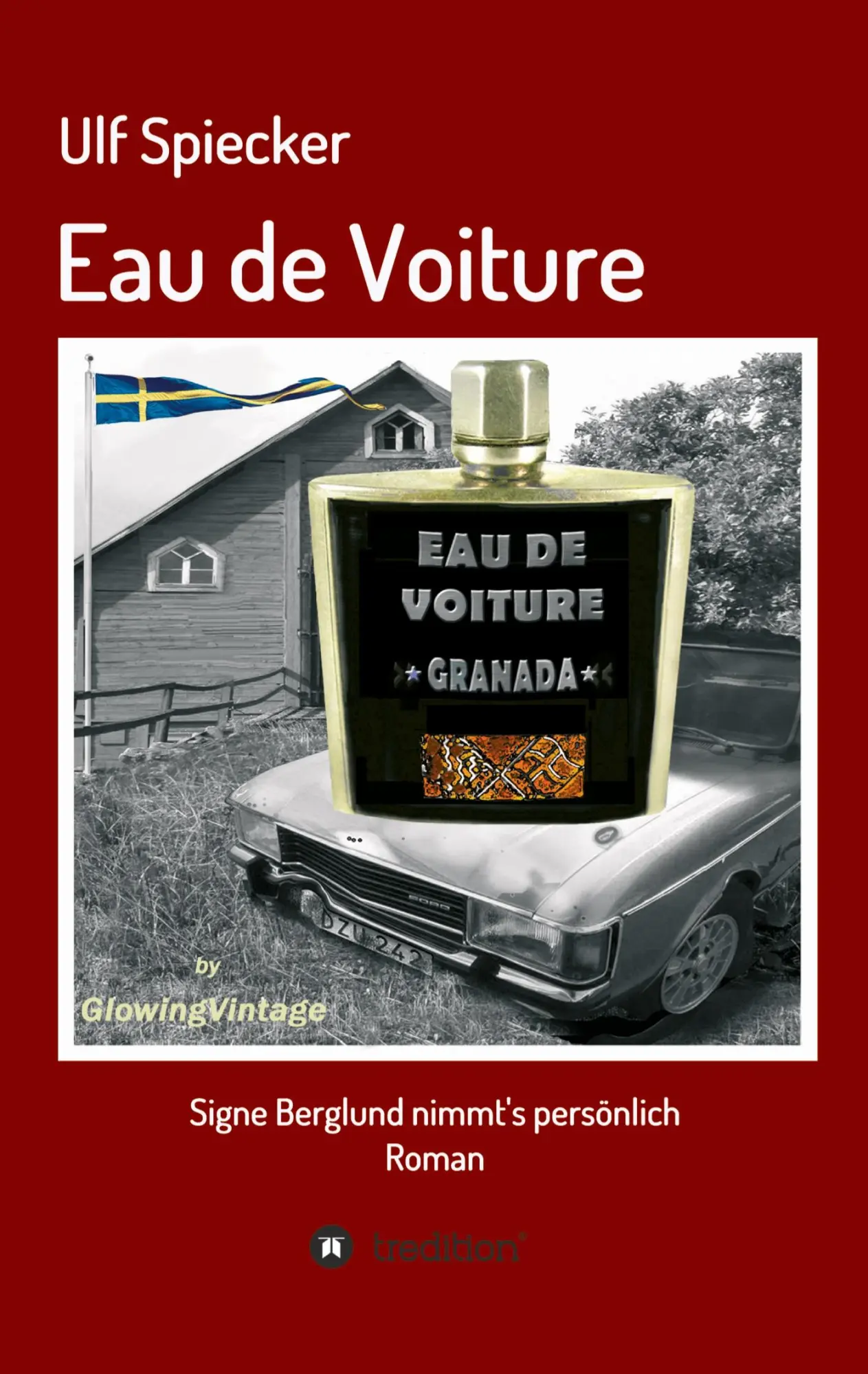 Eau de Voiture - Ulf Spiecker Kartoniert (TB)