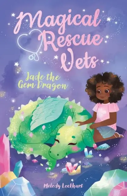 Cover: 9781838574666 | Magical Rescue Vets: Jade the Gem Dragon | Melody Lockhart | Buch