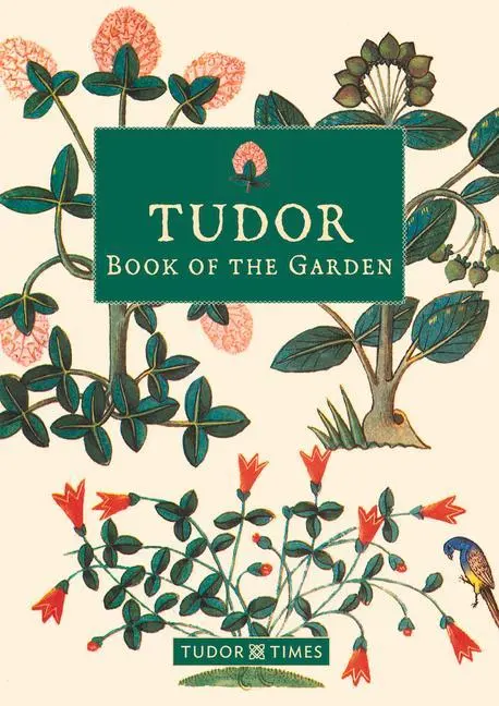 Cover: 9781912654666 | Tudor Book of the Garden | Tudor Times | Buch | Gebunden | Englisch
