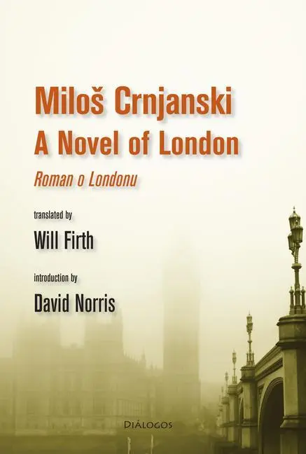 Cover: 9781944884666 | A Novel of London | Milos Crnjanski | Taschenbuch | Englisch | 2020
