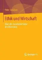 Cover: 9783658024666 | Ethik und Wirtschaft | Über die moralische Natur des Menschen | Buch