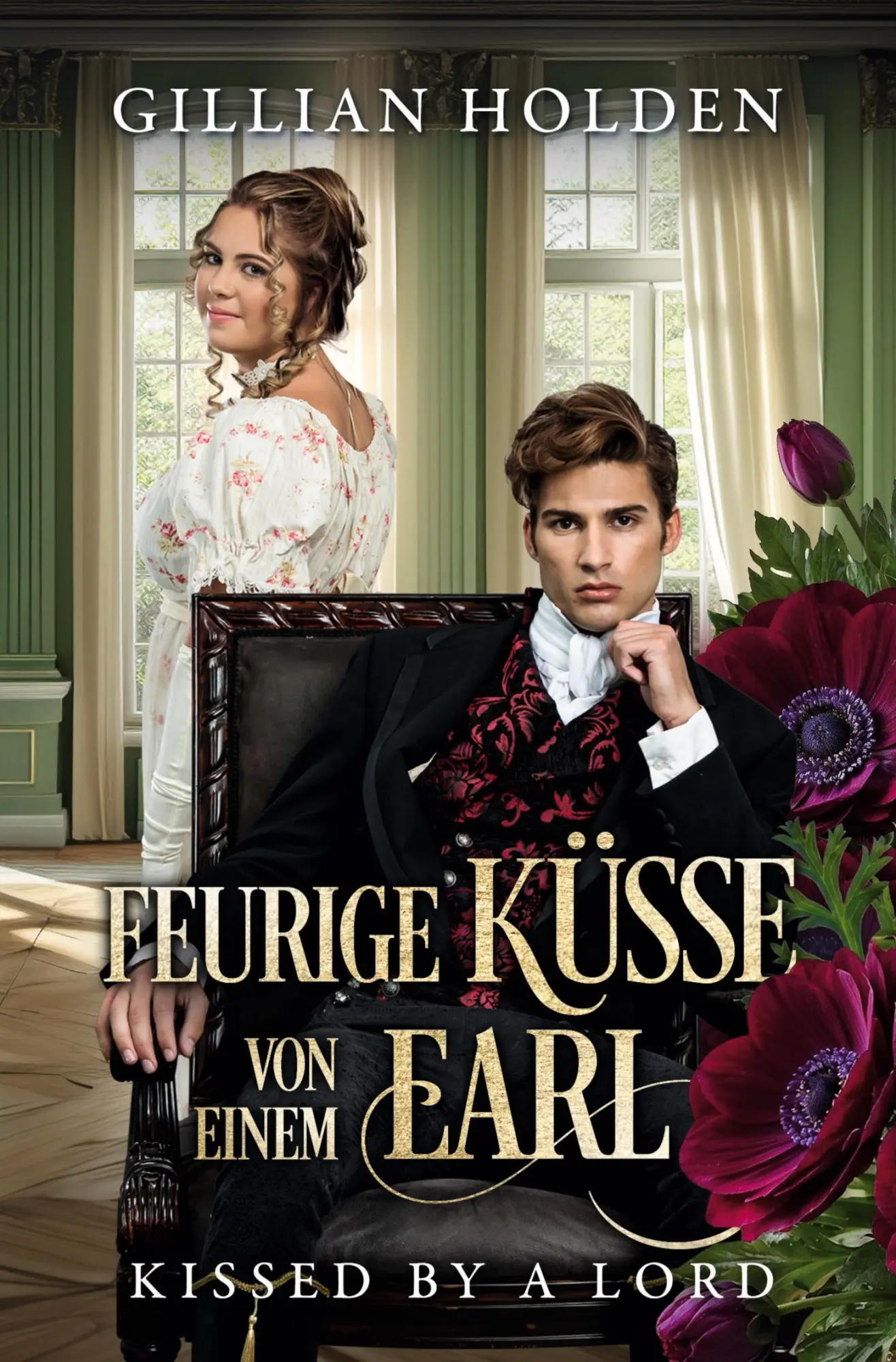 Cover: 9783695654666 | Kissed by a Lord: Feurige Küsse von einem Earl | Gillian Holden | Buch