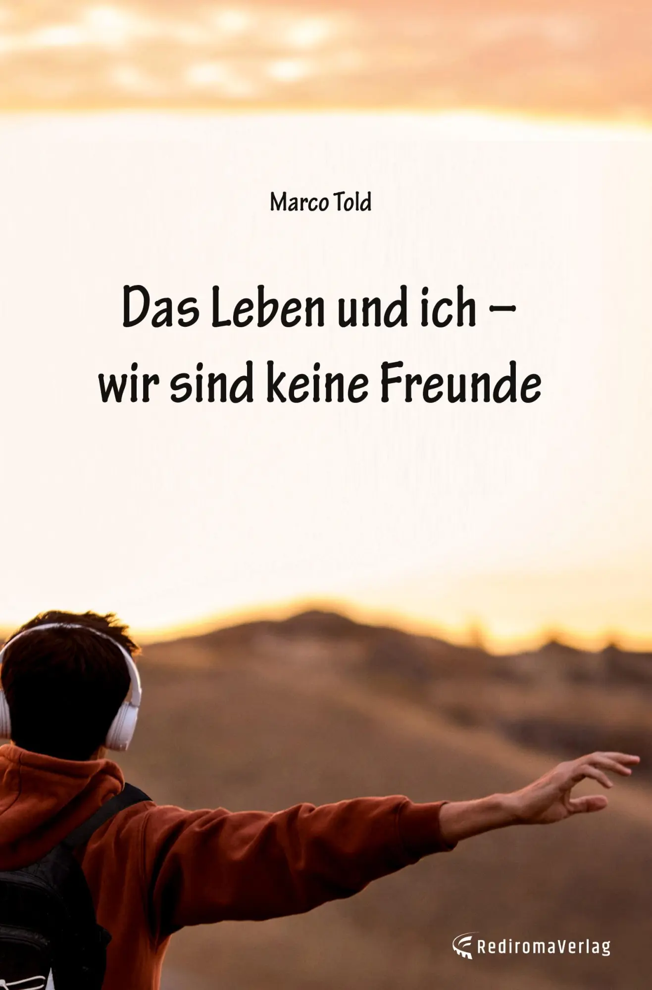 Cover: 9783985274666 | Das Leben und ich ¿ wir sind keine Freunde | Marco Told | Buch | 2022