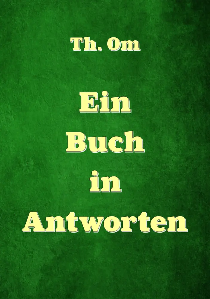 Cover: 9783987564666 | Ein Buch in Antworten | Th. Om | Taschenbuch | 468 S. | Deutsch | 2022